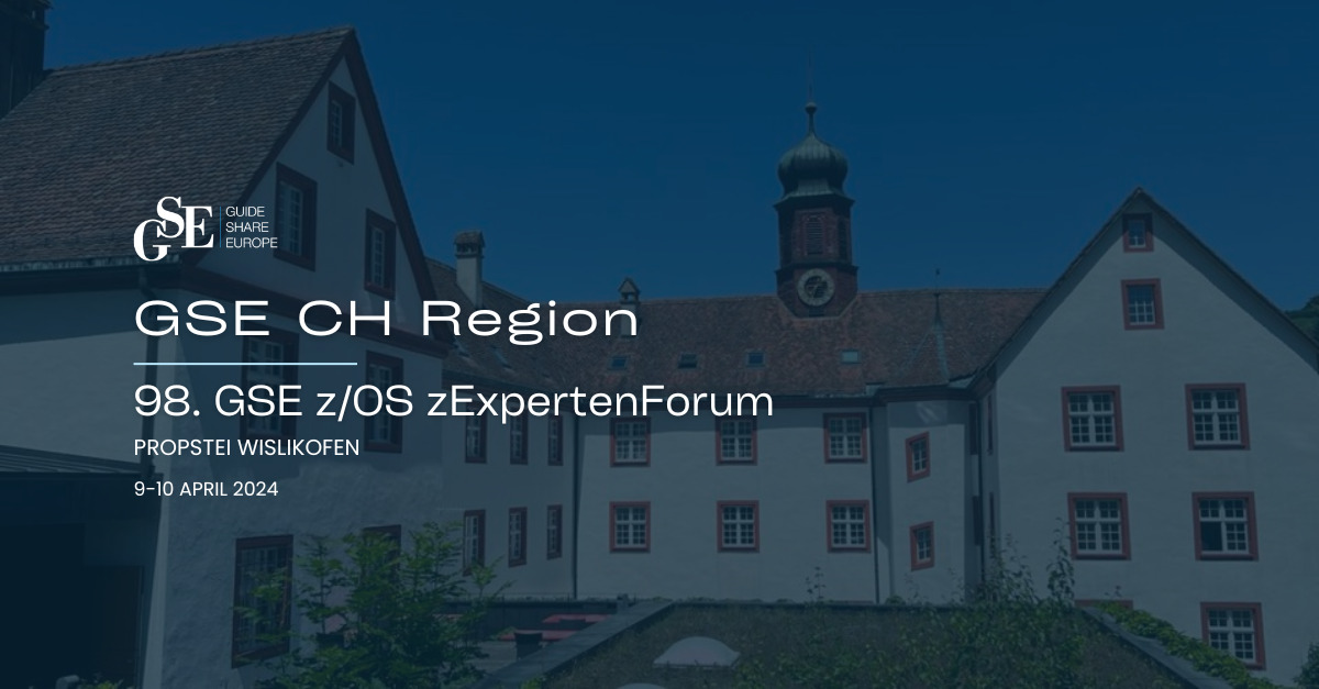 98. GSE zExpertenForum der z/OS Arbeitsgruppe